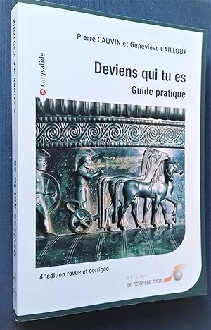 Bild des Verkufers fr Deviens qui tu es. Guide pratique. zum Verkauf von Librairie Pique-Puces