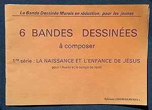 Imagen del vendedor de 6 Bande dessines  composer - 1re srie : La Naissance et l'Enfance de Jsus, pour l'Avent et le temps de Nol. a la venta por Librairie Pique-Puces