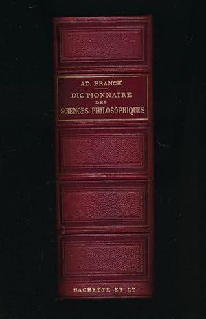 Bild des Verkufers fr Dictionnaire des sciences philosophiques par une socit de professeurs et de savants zum Verkauf von LIBRAIRIE GIL-ARTGIL SARL