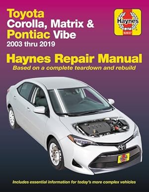 Seller image for Haynes Repair Manual Toyota Corolla, Matrix & Pontiac Vibe : 2003 Thru 2019 for sale by GreatBookPrices