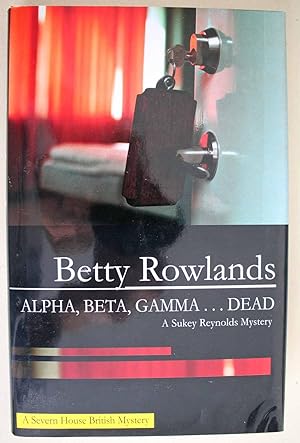 Seller image for Alpha, Beta, Gamma.Dead First edition for sale by Ariadne Books, PBFA