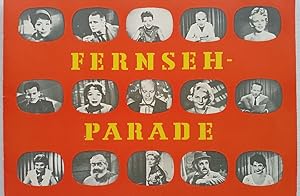 Fernseh-Parade. Illustriertes Album mit 60 Biographien bekannter Darsteller von Film, Funk und Fe...