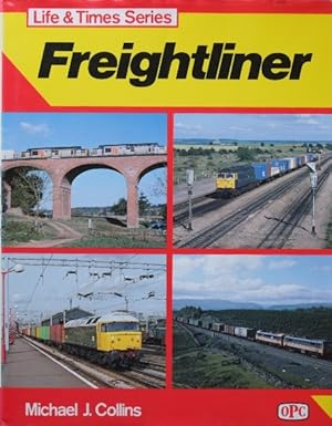 LIFE & TIMES SERIES : FREIGHTLINER