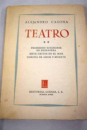 Teatro, tomo II:: Prohibido suicidarse en primavera ; Siete gritos en el mar ; Corona de amor y m...