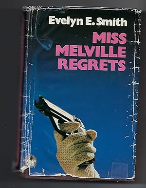 Seller image for Miss Melville Regrets for sale by Peakirk Books, Heather Lawrence PBFA