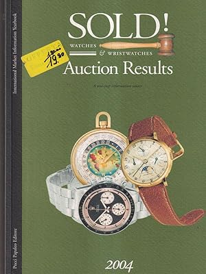 Bild des Verkufers fr Sold! Watches e Wristwatches Auction Results 2004 zum Verkauf von Librodifaccia