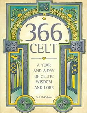 Seller image for 366 Celt : A Year and a Day of Celtic Wisdom and Lore for sale by GreatBookPrices