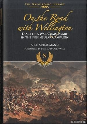 Seller image for On the Road with Wellington. Diary of a War Commissary in the Peninsular Campaign for sale by Klondyke