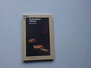 Seller image for Il pianoforte classico for sale by Libreria Utopia Pratica