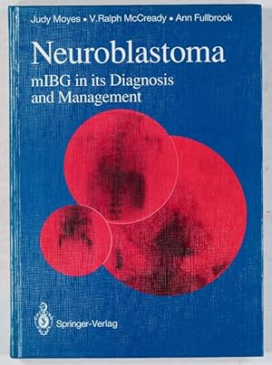 Bild des Verkufers fr Neuroblastoma mIBG in its Diagnosis and Management. zum Verkauf von Antiq. F.-D. Shn - Medicusbooks.Com