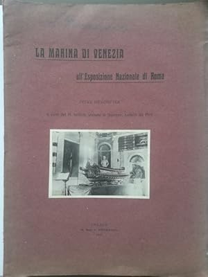 La marina di Venezia all'Esposizione nazionale di Roma. Cenni descrittivi