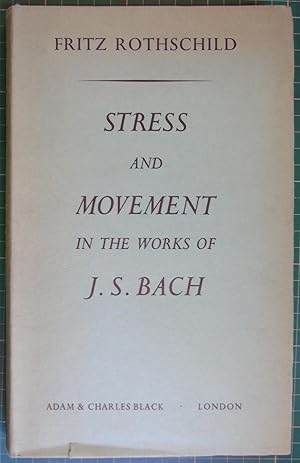 Stress and Movement in the Works of J. S. Bach