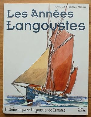 Image du vendeur pour Les annes langoustes - Histoire du pass langoustier de Camaret mis en vente par Aberbroc