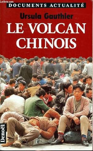 Bild des Verkufers fr Le volcan chinois zum Verkauf von Le-Livre