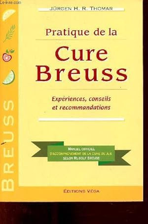 Seller image for Pratique de la Cure Breuss - Expriences, conseils et recommandations. for sale by Le-Livre