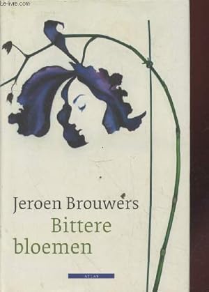 Image du vendeur pour Bittere bloemen mis en vente par Le-Livre