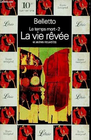 Bild des Verkufers fr Le temps mort -2 La vie rve et autres nouvelles zum Verkauf von Le-Livre