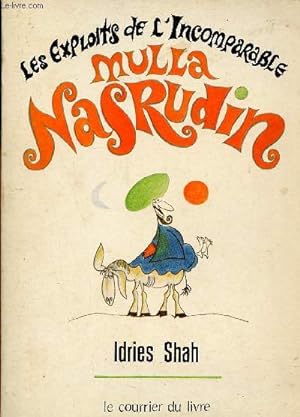 Image du vendeur pour Les exploits de l'incomparable Mulla Nasrudin. mis en vente par Le-Livre