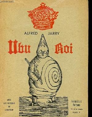 Image du vendeur pour Ubu roi drame en cinq actes d'aprs les ditions publies du vivant de l'auteur et les documents icono-bio-bibliographique qui s'y rapportent. mis en vente par Le-Livre