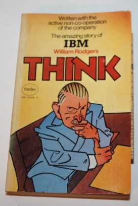 Think. A Biography of the Watsons and IBM