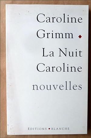 Bild des Verkufers fr La Nuit Caroline. Nouvelles. zum Verkauf von librairie sciardet