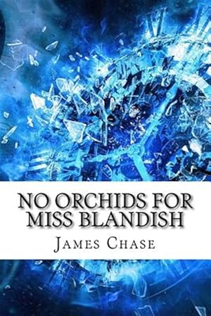 Bild des Verkufers fr No Orchids for Miss Blandish zum Verkauf von GreatBookPrices