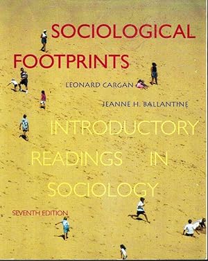 Image du vendeur pour SOCIOLOGICAL FOOTPRINTS Introductory Readings in Sociology mis en vente par Z-A LLC