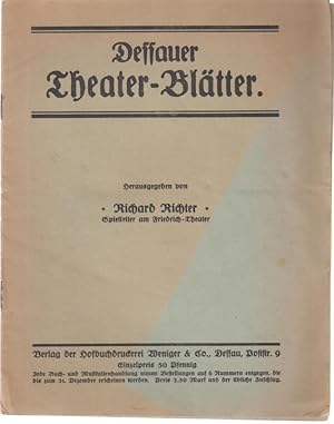 Seller image for Dessauer Theater - Bltter. - Erste ( 1. ) Nummer der Spielzeit 1919 / 1920. - Aus dem Inhalt: Julius Bab ber Bernhard Shaw / Otto Hachtmann ber Julius Bab / Heinrich Peus: Des Theaters Sinn und Bedeutung / Richard Weichert: Ensemble und Regisseur / Erich Keller: Friedrich Schneider. Eine kurze Festrede / Karl Schnherr: Abgestrzt / Kunstpflege in Anhalt for sale by Antiquariat Carl Wegner