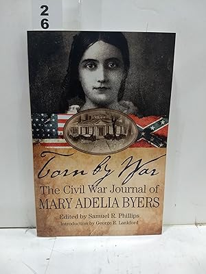 Imagen del vendedor de Torn By War: The Civil War Journal Of Mary Adelia Byers a la venta por Fleur Fine Books