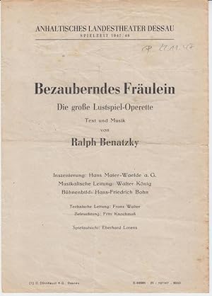 Bild des Verkufers fr Anhaltisches Landestheater Dessau. Besetzungsliste zu : Bezauberndes Frulein ( Ralph Benatzky ). - November 1947, Spielzeit 1947 / 1948. - Inszenierung: Hans Maier - Waelde. - Bhnenbild: Hans - Friedrich Bohn. - Darsteller: Erna Bergener, Maria Wiedey, Emil Schroers, Klaus Frey, Siegfried Ressel, Werner Mller u. a. - zum Verkauf von Antiquariat Carl Wegner