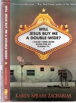 Seller image for Will Jesus Buy Me A Double-Wide? ('cause I Need More Room For My Plasma TV) for sale by Blacks Bookshop: Member of CABS 2017, IOBA, SIBA, ABA