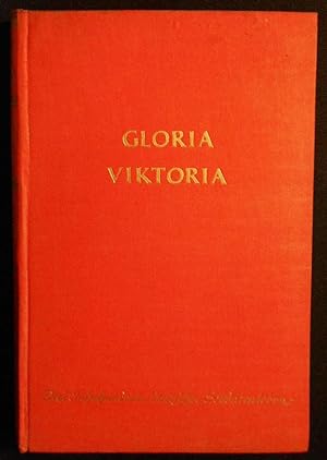 Gloria -- Viktoria: Drei Jahrhunderte Deutsches Soldatenleben