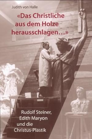 Imagen del vendedor de Das christliche aus dem Holz herausschlagen. a la venta por BuchWeltWeit Ludwig Meier e.K.