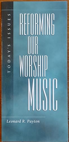 Reforming Our Worship Music