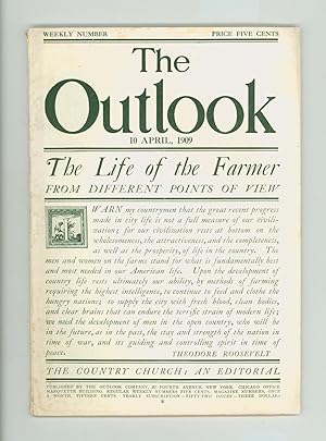 Seller image for The Outlook , Vol. 91, No. 15, April 1909. Containing The Life of the Farmer from Different Points of View, Theodore Roosevelt on Quack Politics, Lyman Abbott on Motherhood, Brander Matthews on Spelling Reform and More. Lots of Period Advertising. Vintage Edwardian Era Weekly Periodical. for sale by Brothertown Books