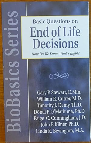 Seller image for Basic Questions on End of Life Decisions: How Do We Know What's Right? for sale by Faith In Print