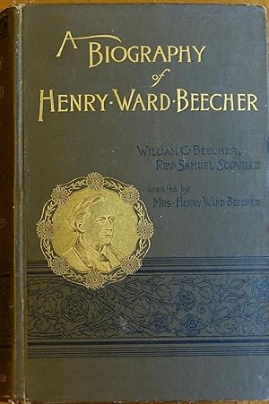 Bild des Verkufers fr A Biography of Henry Ward Beecher zum Verkauf von Faith In Print