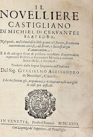 Bild des Verkufers fr Il Novelliere Castigliano di Michiel di Cervantes Saavedra. Tradotto dalla lingua Spagnuola nell'Italiana Dal Sig. Guglielmo Alessandro de Novilieri Clavelli. zum Verkauf von Librairie Camille Sourget