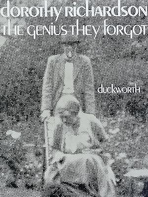 Immagine del venditore per Dorothy Richardson: The Genius They Forgot venduto da Literaticus