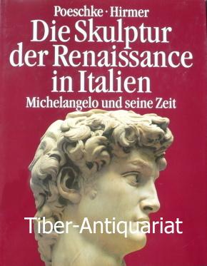Die Skulptur der Renaissance in Italien. Teil 2. Michelangelo und seine Zeit.