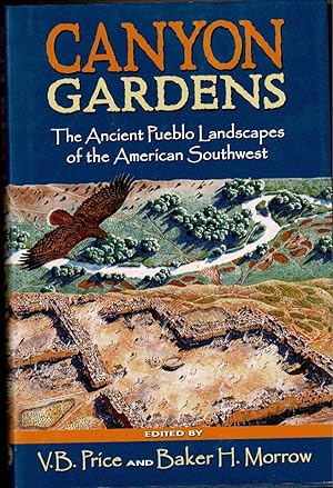 Seller image for CANYON GARDENS. The Ancient Pueblo Landscapes of the American Southwest. for sale by Circle City Books