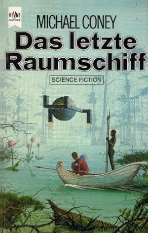 Bild des Verkufers fr Das letzte Raumschiff : Science-fiction-Roman. [Dt. bers. von Hans Maeter] / Heyne-Bcher / 06 ; Nr. 4004 zum Verkauf von AMAHOFF- Bookstores