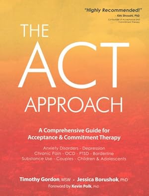 Imagen del vendedor de Act Approach : A Comprehensive Guide for Acceptance and Commitment Therapy a la venta por GreatBookPricesUK