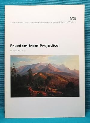 Freedom from Prejudice: An Introduction to the Australian Collection in the National Gallery of V...