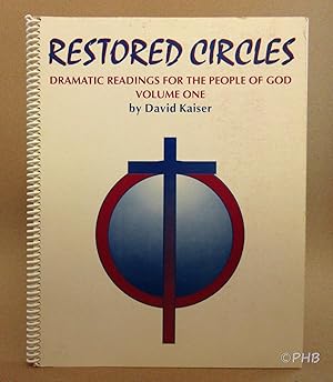 Restored Circles: Dramatic Readings for the People of God - Volume One