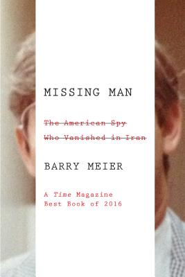 Image du vendeur pour Missing Man: The American Spy Who Vanished in Iran (Paperback or Softback) mis en vente par BargainBookStores