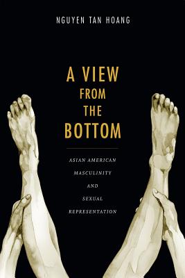 Seller image for A View from the Bottom: Asian American Masculinity and Sexual Representation (Paperback or Softback) for sale by BargainBookStores