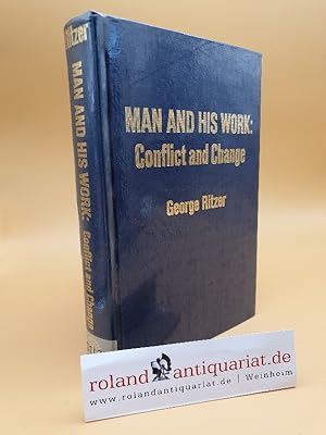 Man and his work: conflict and change