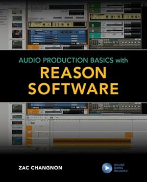 Bild des Verkufers fr Audio Production Basics With Reason Software zum Verkauf von GreatBookPrices