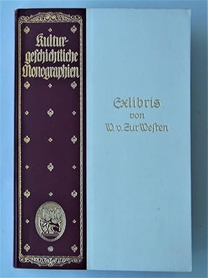 Exlibris (Bucheignerzeichen) von Walter von zur Westen. Mit 5 Kunstbeilagen und 201 Abbildungen (...